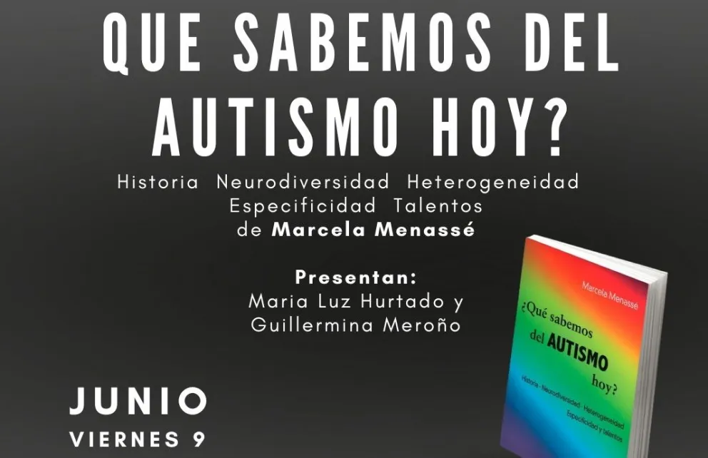 Presentan el libro “¿Qué sabemos del autismo hoy?” de Marcela Menassé